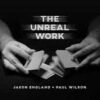 The Unreal Work (Volumes 1 & 2) Paul Wilson and Jason England ( Instant Download )