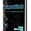 Tipswitch by Rich Gerrish