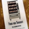 Food For Thought by Ted Karmilovich