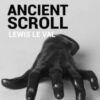 Ancient Scroll by Lewis Le Val
