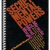 “SECRET MENTAL POWERS” Miracle of Mind Magic Course