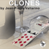 CLONES by Jean Pierre Vallarino