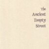 The Ancient Empty Street by Bill Goodwin