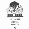 Ultimate Mental Secrets by Phantini