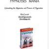 HYPNOSIS MANIA Unmasking the Mysteries and Powers of Hypno