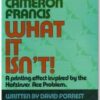 What It Isn’t by Cameron Francis