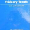 Trickery Treats Card Craft Continued by JK Hartman