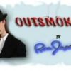 Outsmokin by Ron Jaxon
