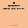 An Impromptu Mental Card Routine by Nick Conticello