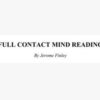 Full Contact Mind Reading by Jerome Finley
