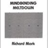 Mindbending Meltdown by Richard Mark