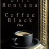 Coffee Black by Bill Montana