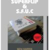 SuperFlip & S.F.U.C by Ben Harris
