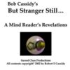But Stranger Still by Bob Cassidy