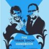 The Trade Show Handbook by Dietrich and Jarrow