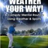 Weather Your Way by Devin Knight