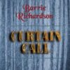 Curtain Call by Barrie Richardson