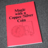 Magic with a Copper/Silver Coin by Jerry Mentzer