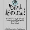 Mindful Mentalism Volume 2 by Paul Hallas