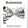Kentonism by Kenton Knepper
