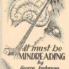 It Must Be Mindreading by George Anderson