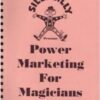 Power Marketing For Magicians by David Kaye
