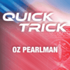 Oz Pearlman – Quick Trick presented by Erik Tait.