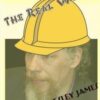 The Real Work by Wesley James