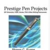 Prestige Pen Projects by Shawn Evans