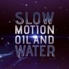 Slow Motion Oil and Water by John Carey (Instant Download)