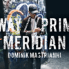 Sway, Prime Meridian by Dominik Mastrianni