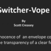 Switcher-Vope by Scott Creasey