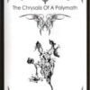 The Chrysalis Of A Polymath by Paul Brook