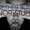 The Vault - Neither Blind Nor Stupid by Juan Tamariz