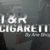 T&R Cigarette by Arie Bhojez (Instant Download)