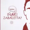 Inaki Zabaletta – Who is Inaki Zabaletta? ( Instant Download )