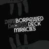 Borrowed Deck Miracles by Dani DaOrtiz ( Instant Download )
