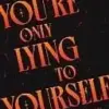 You're Only Lying to Yourself by Luke Jermay ( Video , Instant Download )