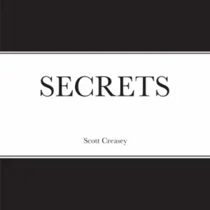 Secrets by Scott Creasey ( Instant Download )