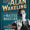 The Magic of Alan Wakeling: The Works of a Master Magician by Jim Steinmeyer ( Instant Download )