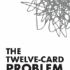 The Twelve Card Problem by Scott Baird