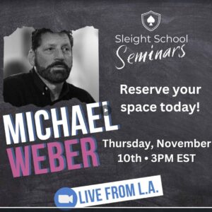 Sleight School – Michael Weber Seminar presented by David Williasmson ( Instant Download )