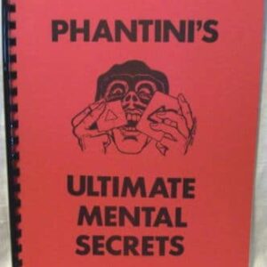 Phantini's Ultimate Mental Secrets by Gene Grant