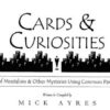 Cards & Curiosities by Mick Ayers