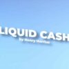 Liquid Cash by Henry Harrius