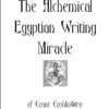 The Alchemical Eqyptian Writing Miracle by Count Cashliostro