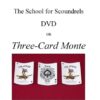 School for Scoundrels - Three Card Monte ( 2 video & PDF ).