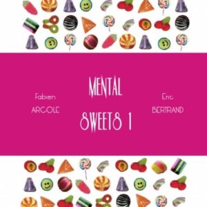 Mental Sweets by Fabien Arcole and Eric Bertrand ( Instant Download )