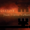 DESTINY by Jean-Pierre Vallarino ( Instant Download )
