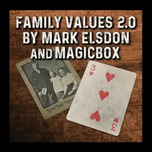 Family Values 2.0 by Mark Elsdon ( Instant Download )